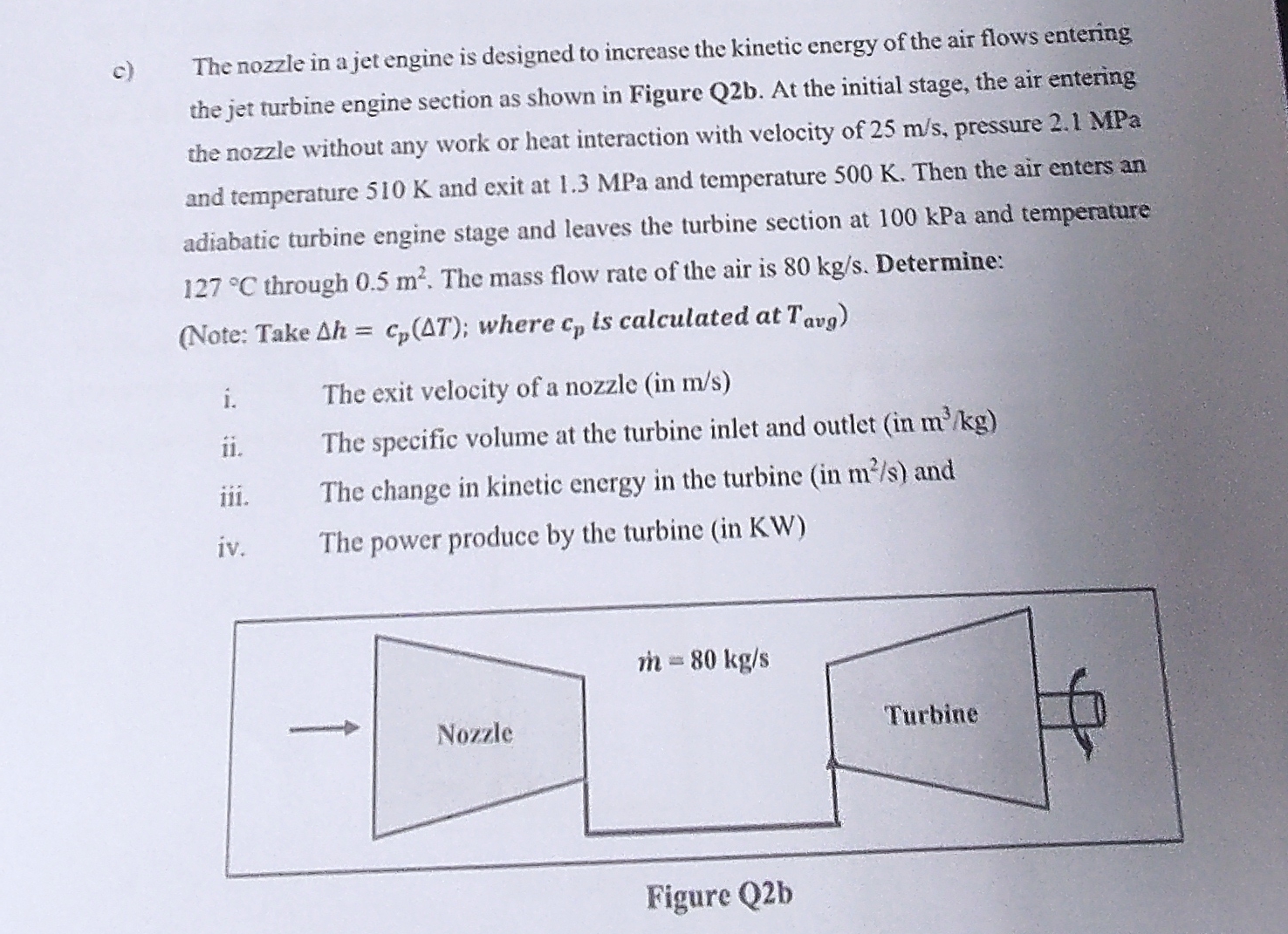 c ) The nozzle in a jet engine is designed to