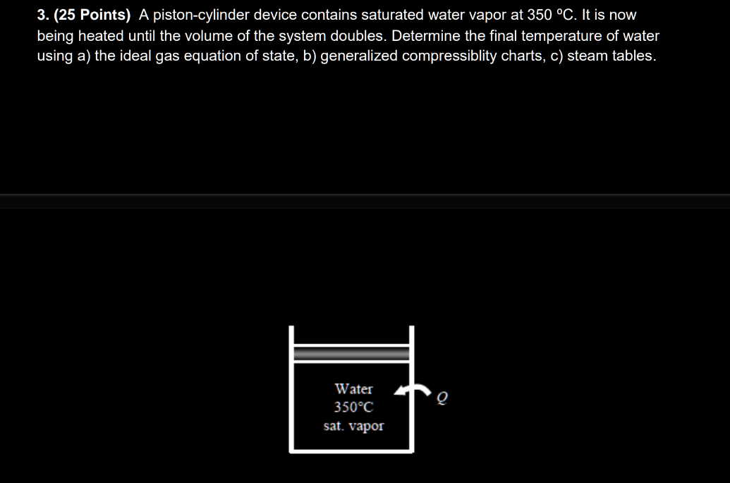 3 . ( 2 5 Points ) A piston - cylinder device