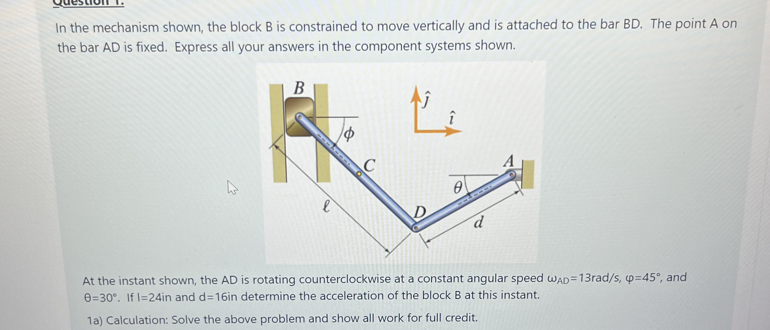 In the mechanism shown, the block B is