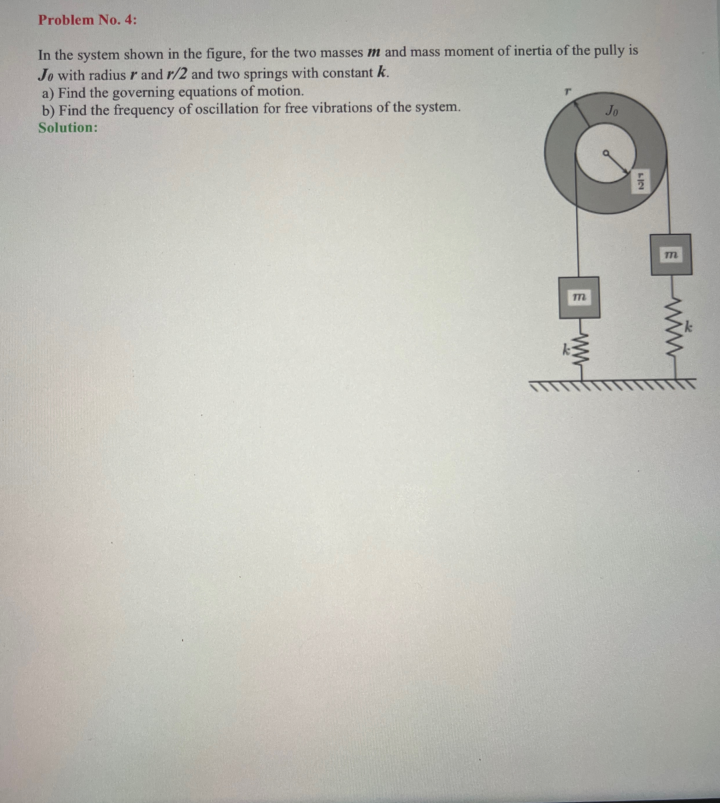 Problem No . 4 : In the system shown in the