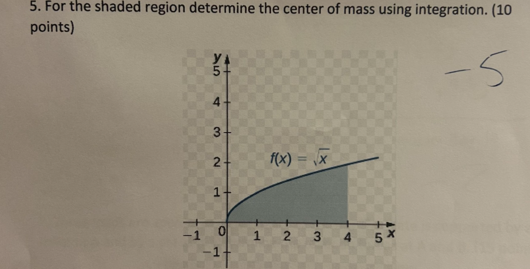 5 . For the shaded region determine the center of