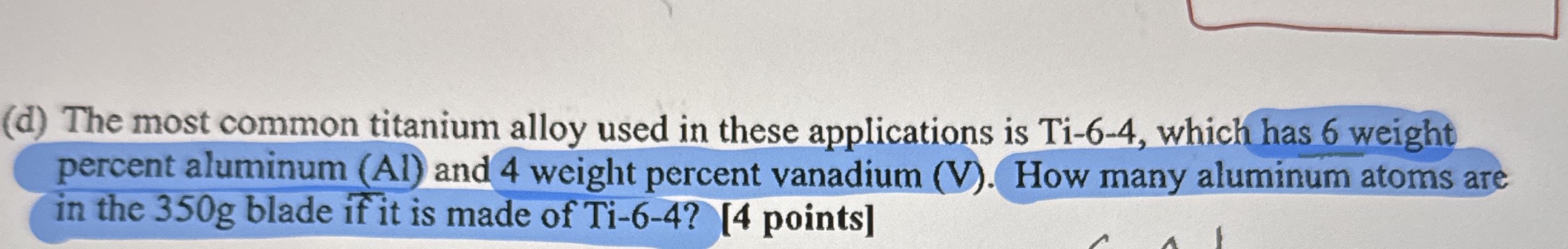 ( d ) The most common titanium alloy used in