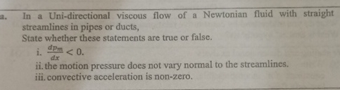In a Uni - directional viscous flow of a