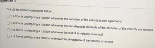 Tick all the correct statements below. a flow is