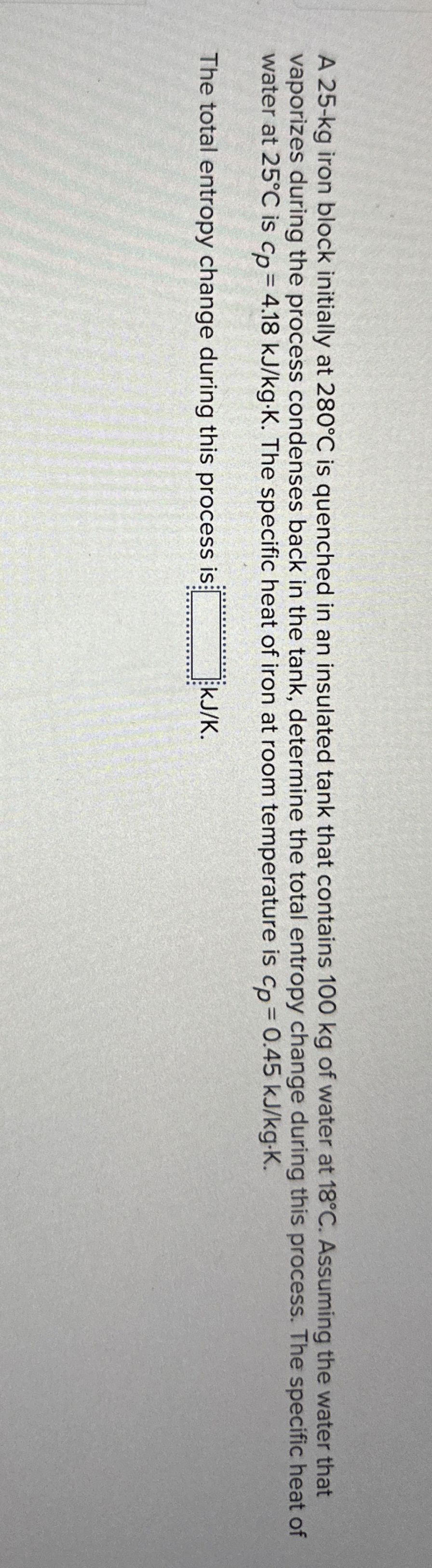 A 2 5 - k g iron block initially at 2 8 0 C is