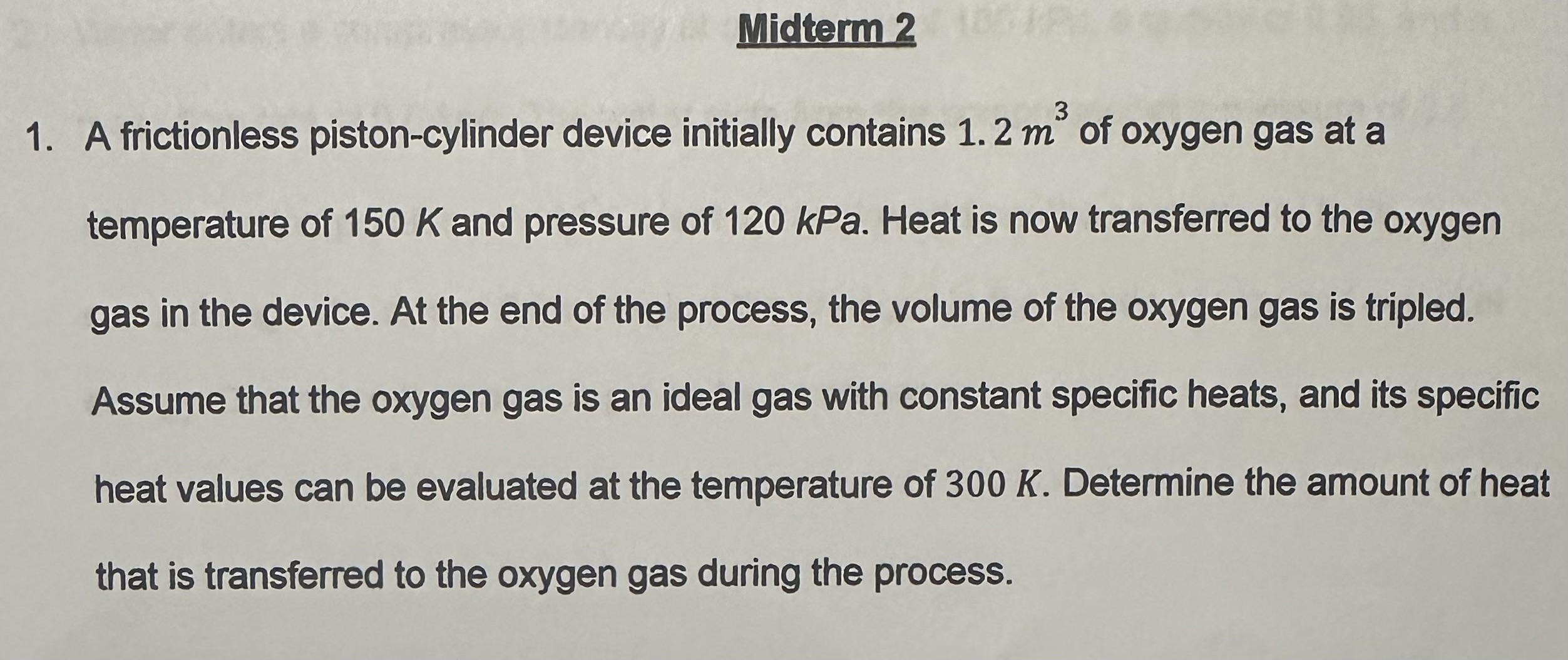 Midterm 2 1 . A frictionless piston - cylinder