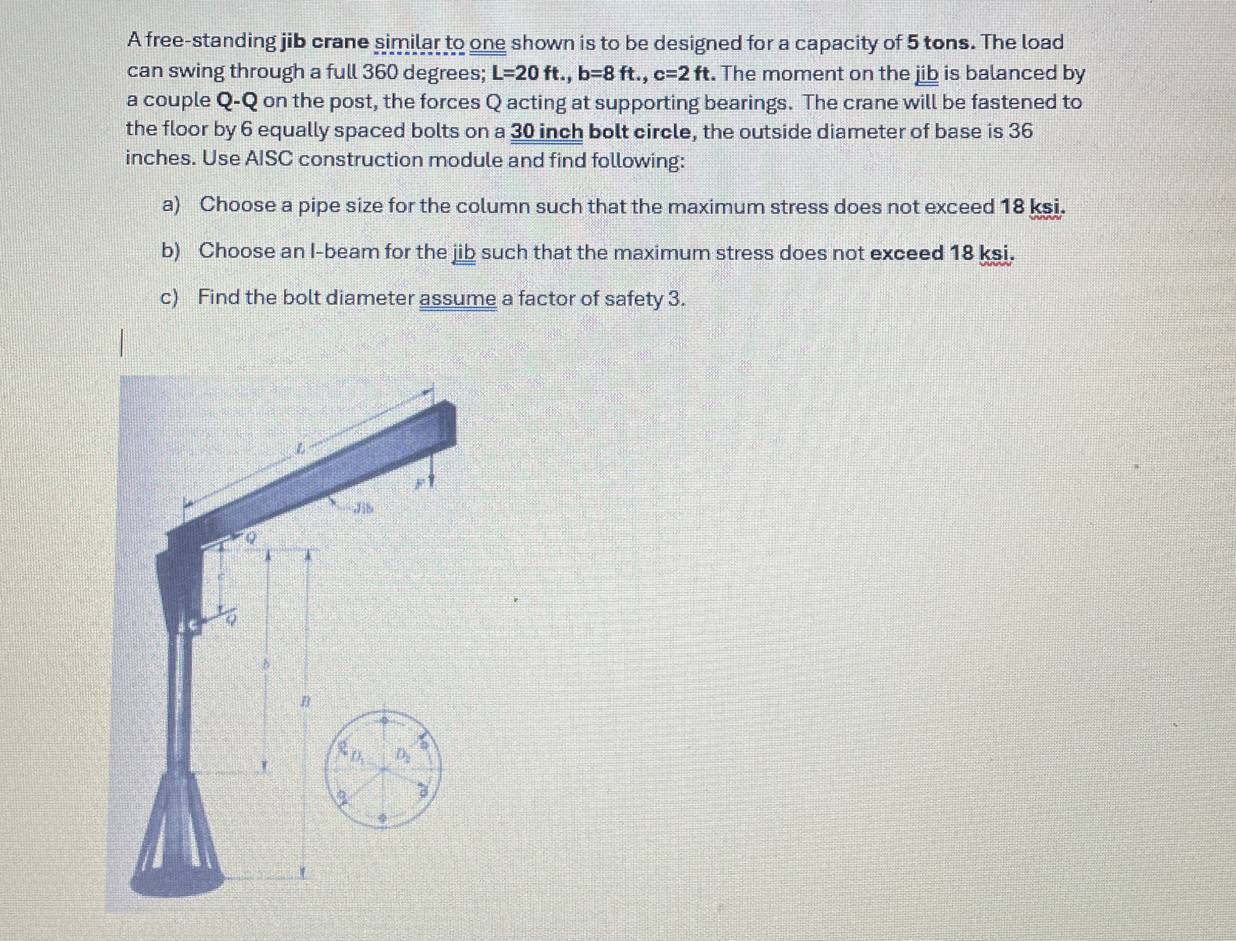 A free - standing jib crane similar to one shown