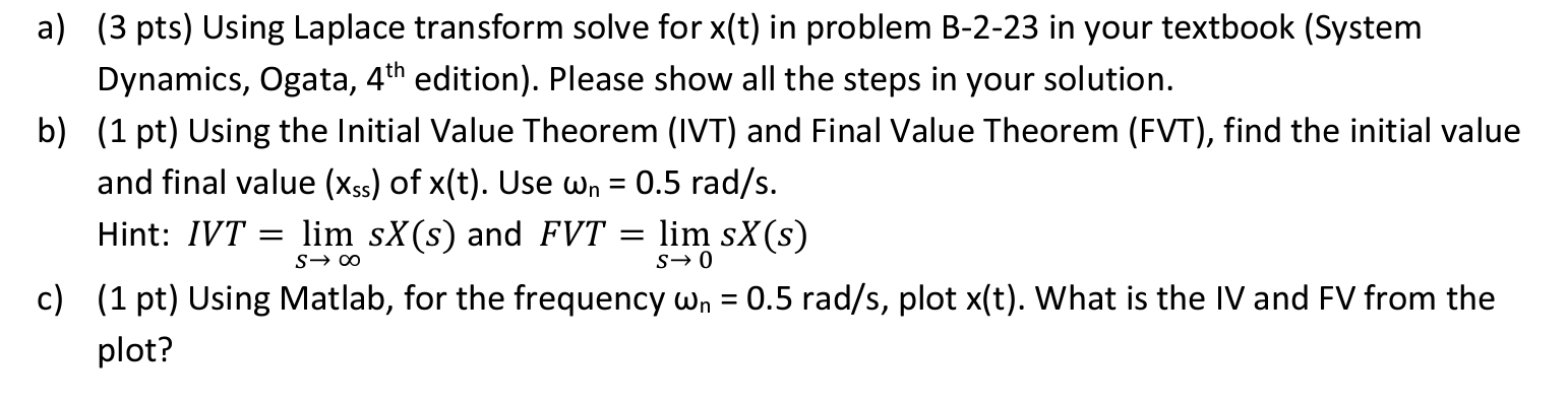 a ) ( 3 pts ) Using Laplace transform solve for )