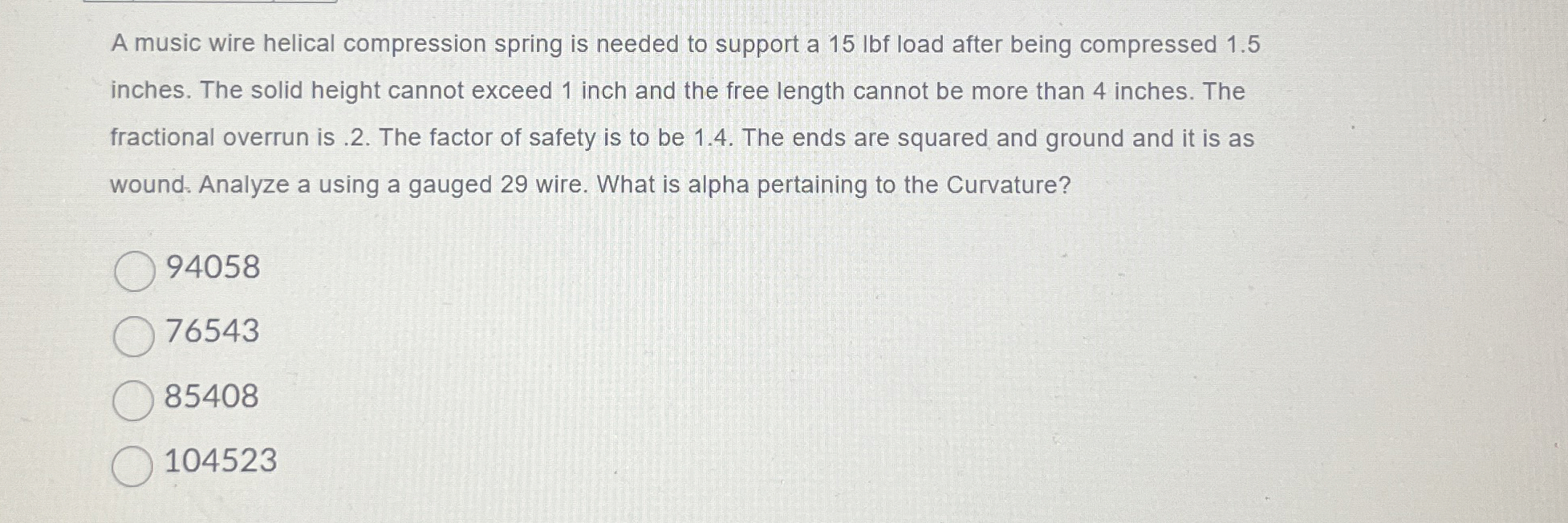 A music wire helical compression spring is needed