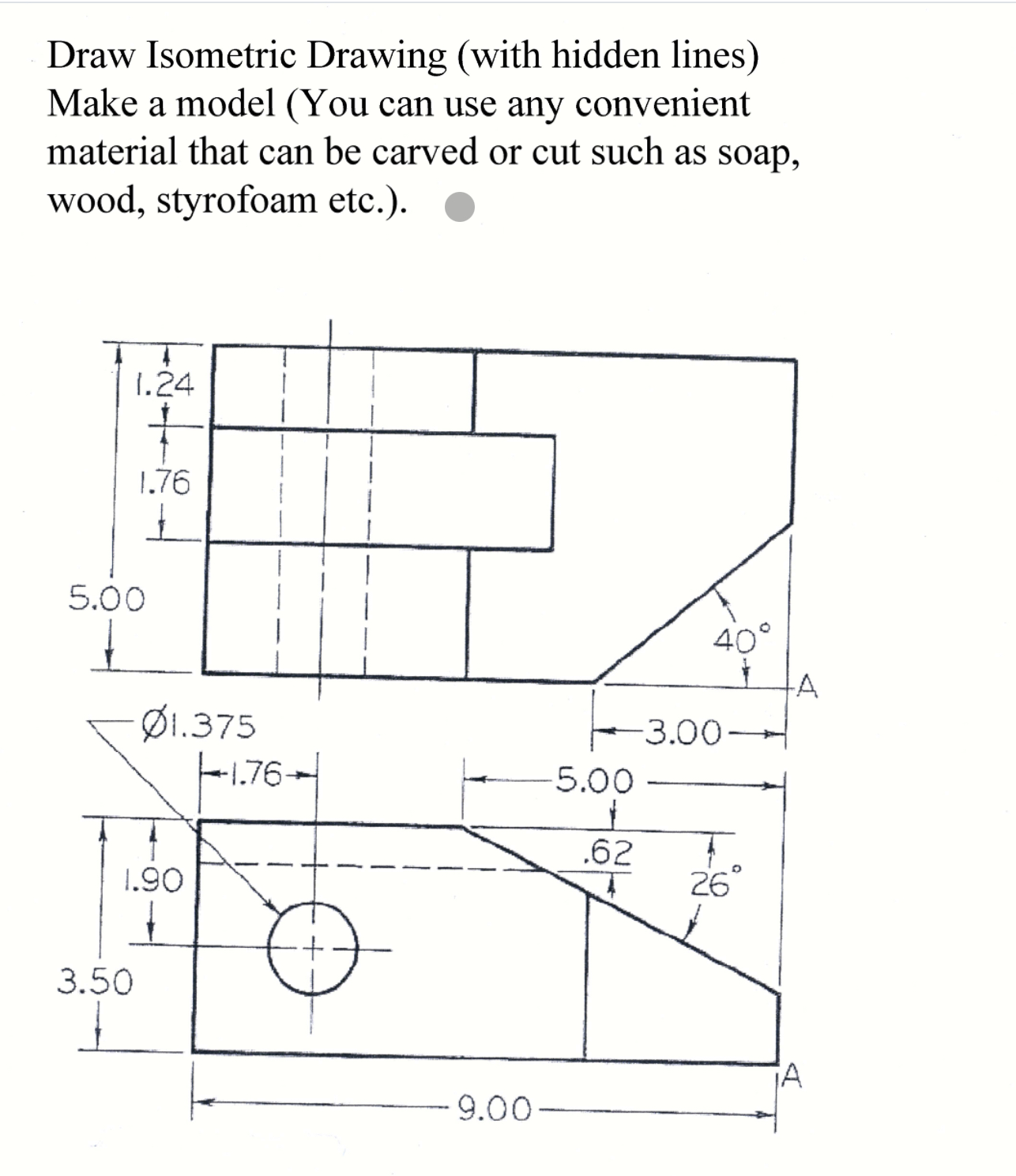 Draw Isometric Drawing ( with hidden lines )