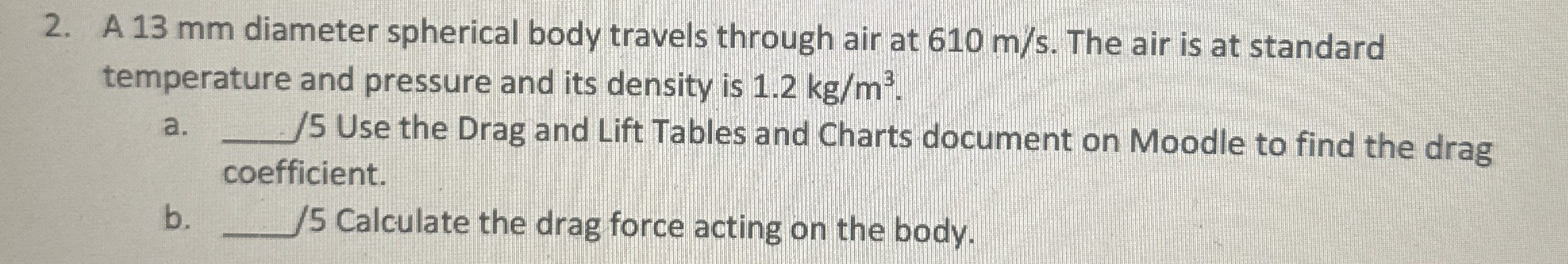 A 1 3 mm diameter spherical body travels through