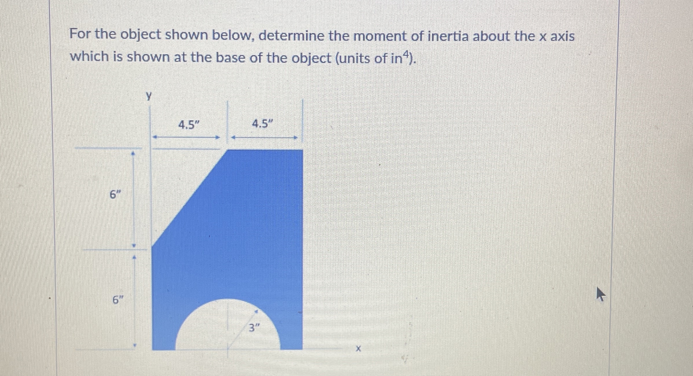 For the object shown below, determine the moment