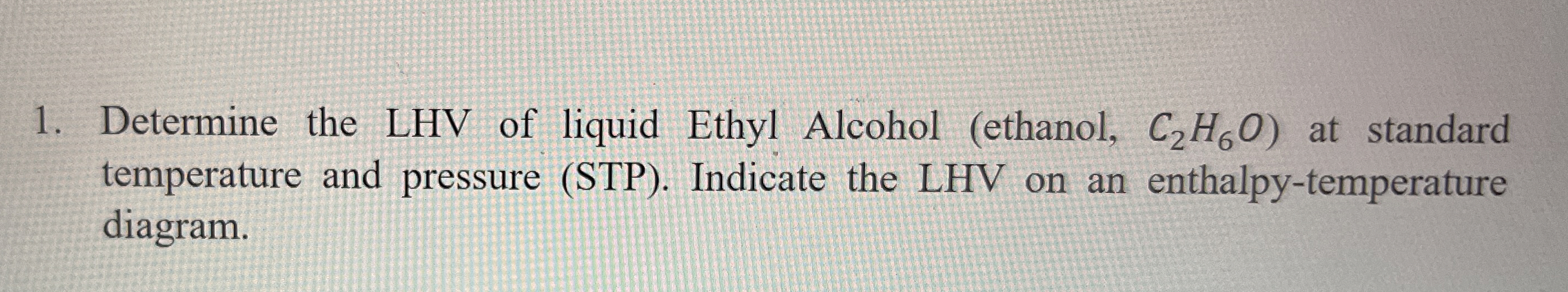 Determine the LHV of liquid Ethyl Alcohol (