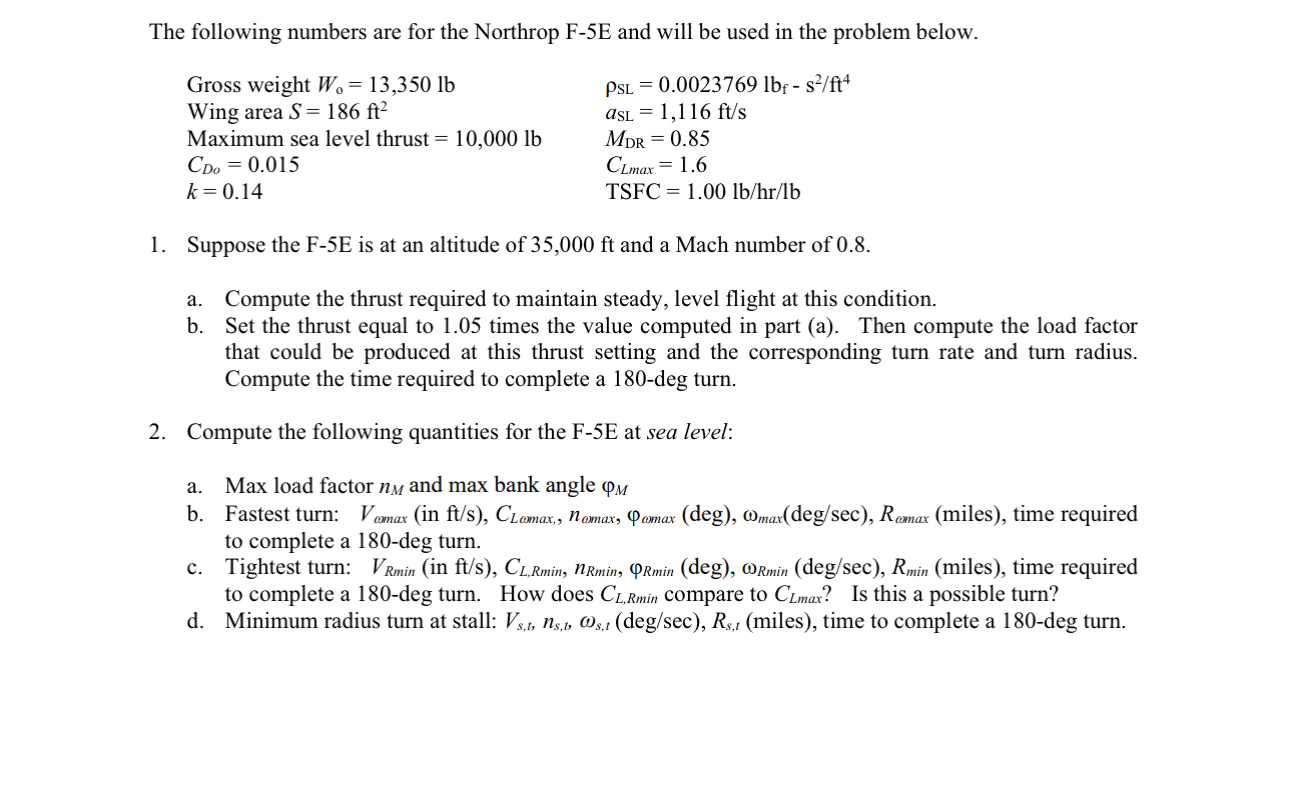 The following numbers are for the Northrop F - 5