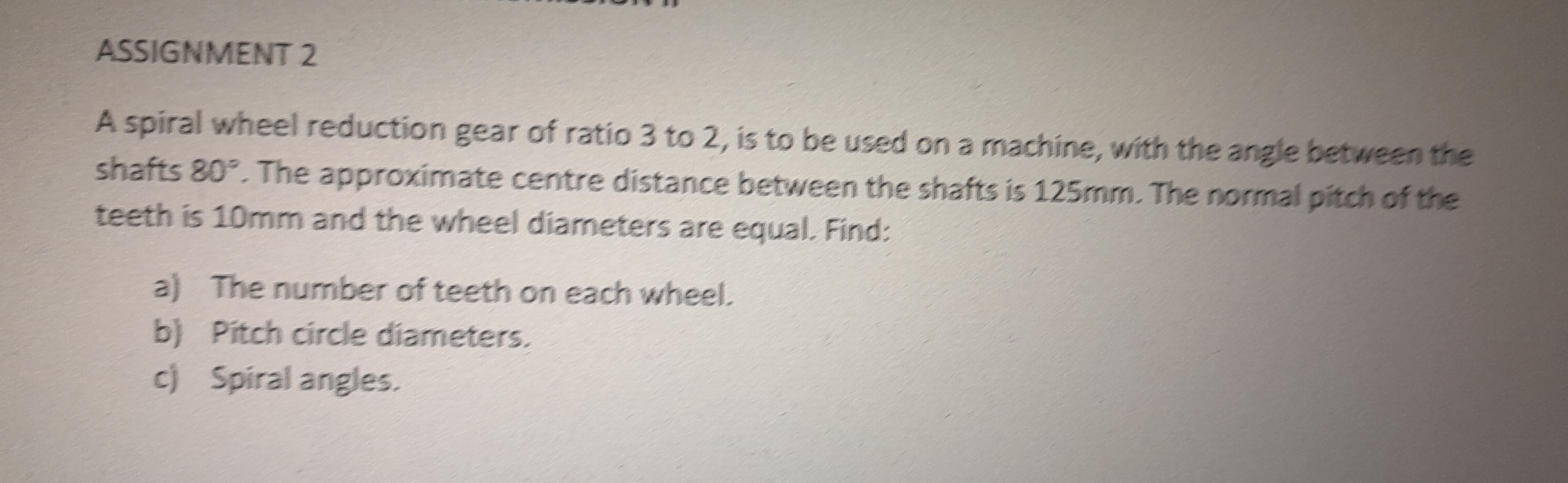ASSIGNMENT 2 A spiral wheel reduction gear of