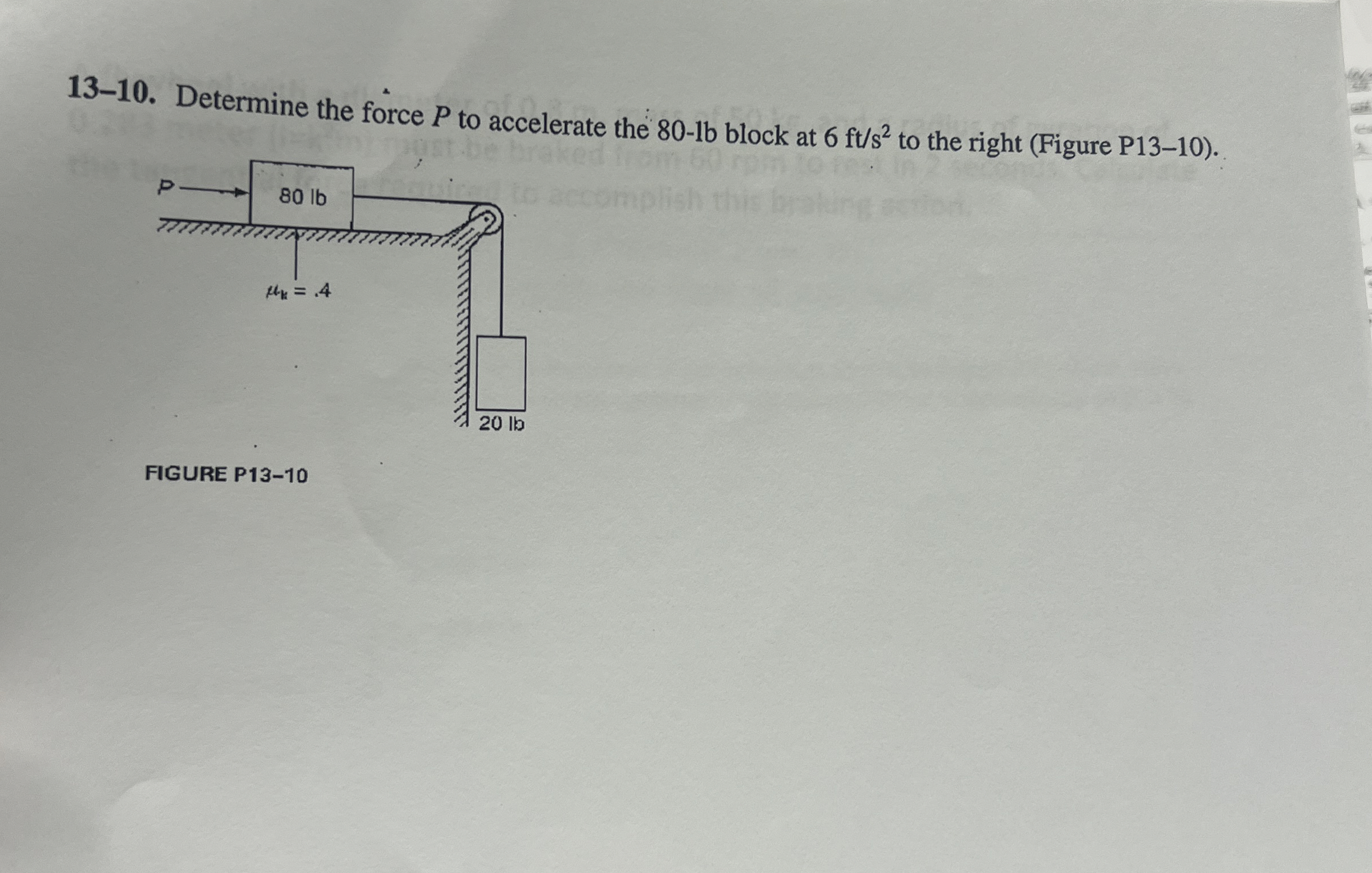 1 3 - 1 0 . Determine the force P to accelerate