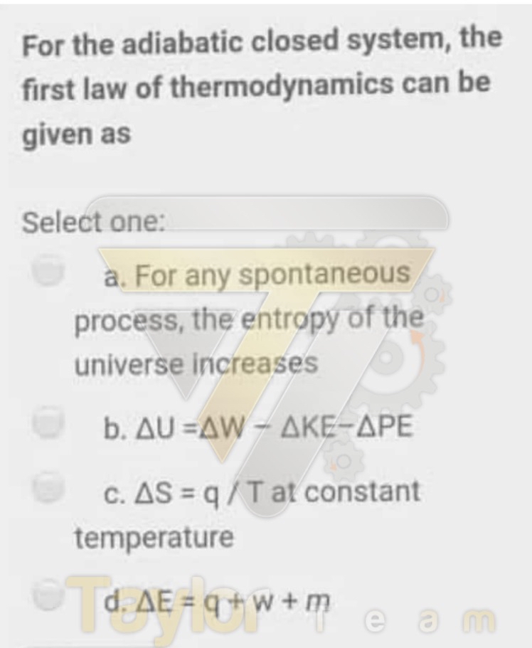 For the adiabatic closed system, the first law of