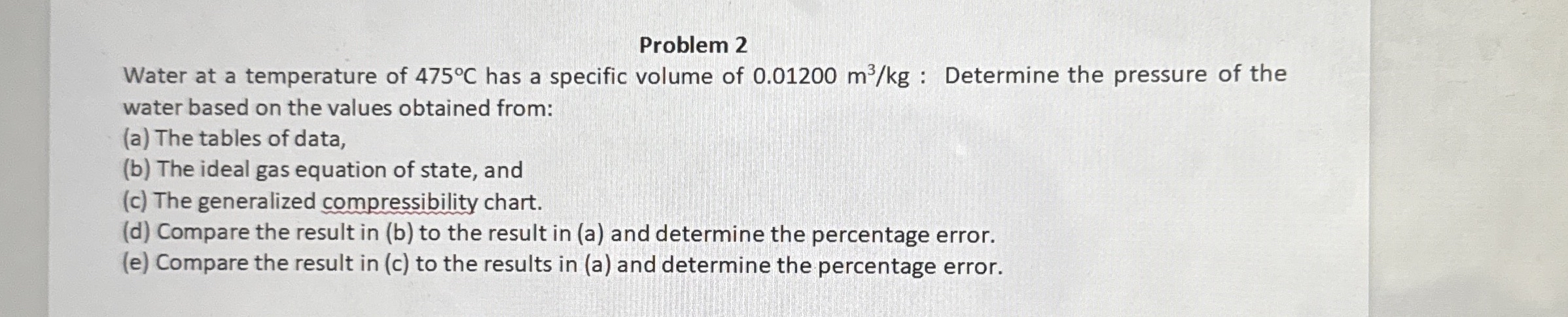 Problem 2 Water at a temperature of 4 7 5 C has a