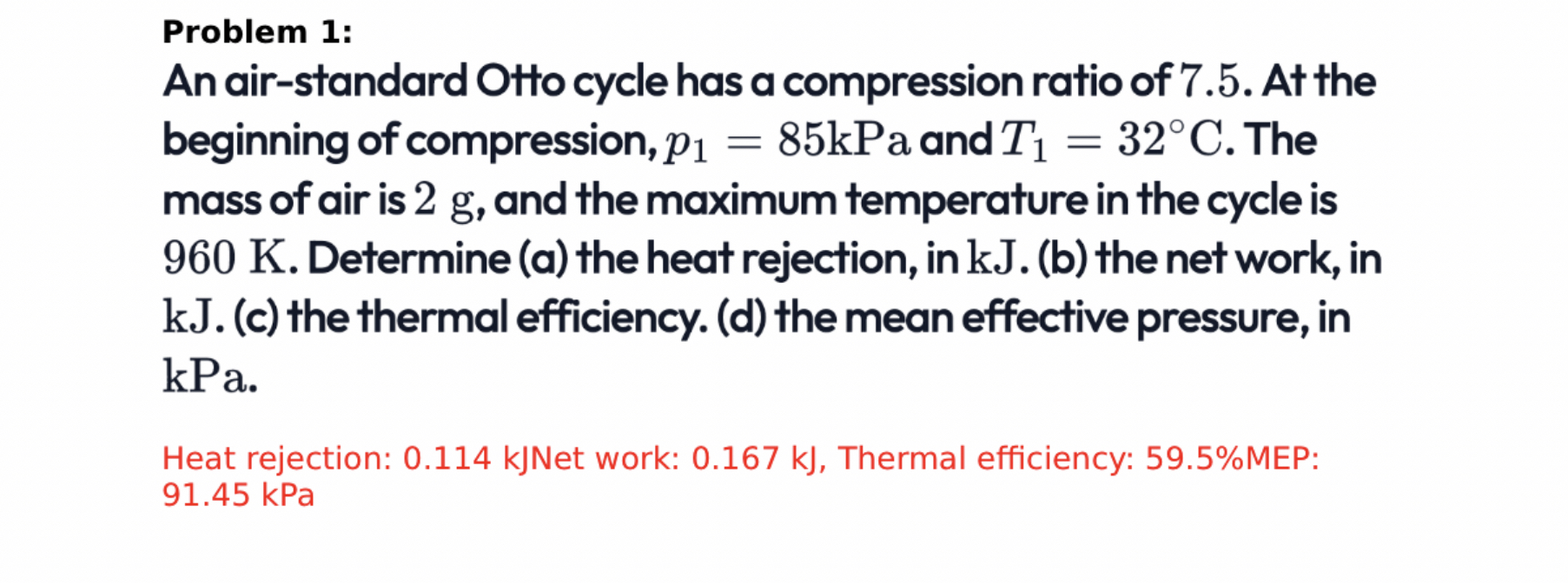 Problem 1 : An air - standard Otto cycle has a