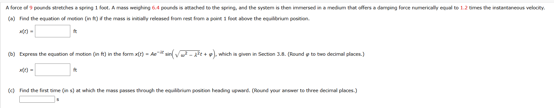 ( a ) Find the equation of motion ( in ft ) if