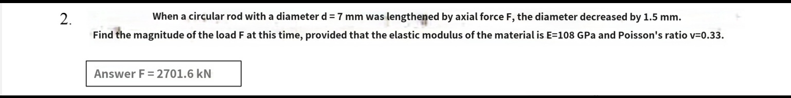 When a circular rod with a diameter d = 7 m m was