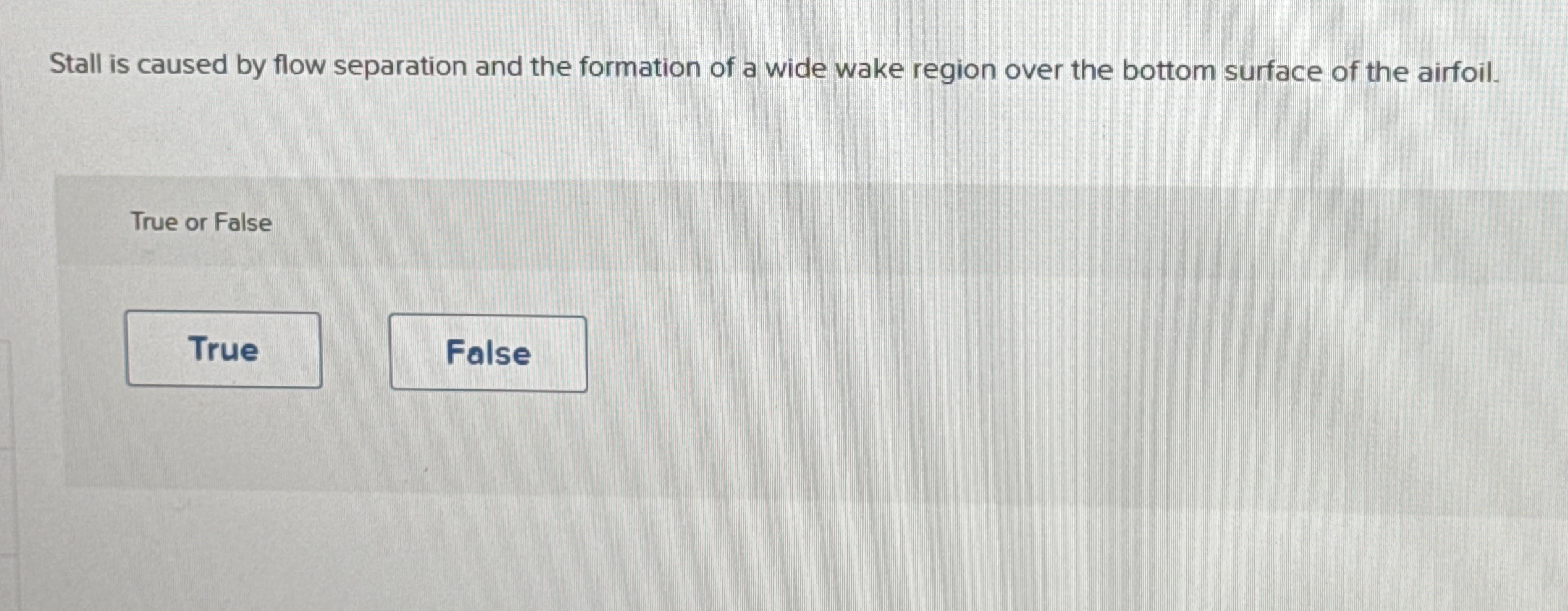 Stall is caused by flow separation and the