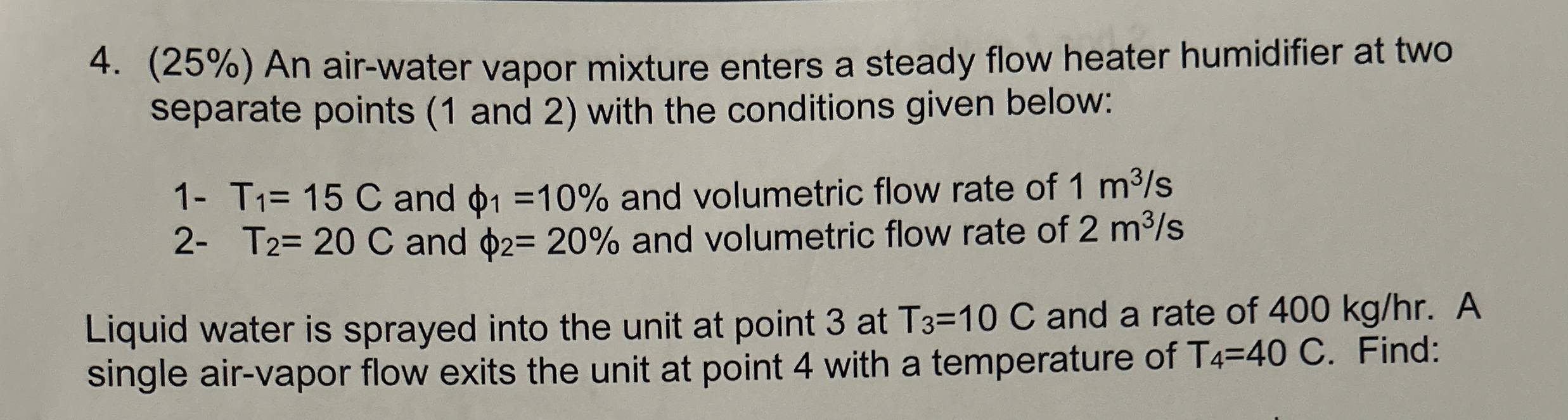 ( 2 5 % ) An air - water vapor mixture enters a
