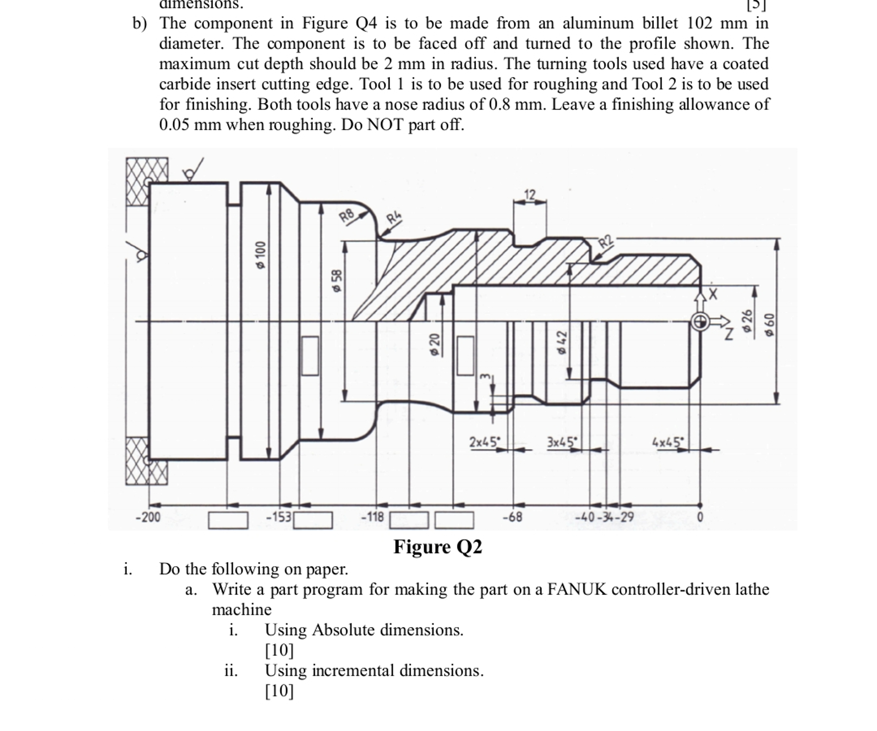 b ) The component in Figure Q 4 is to be made