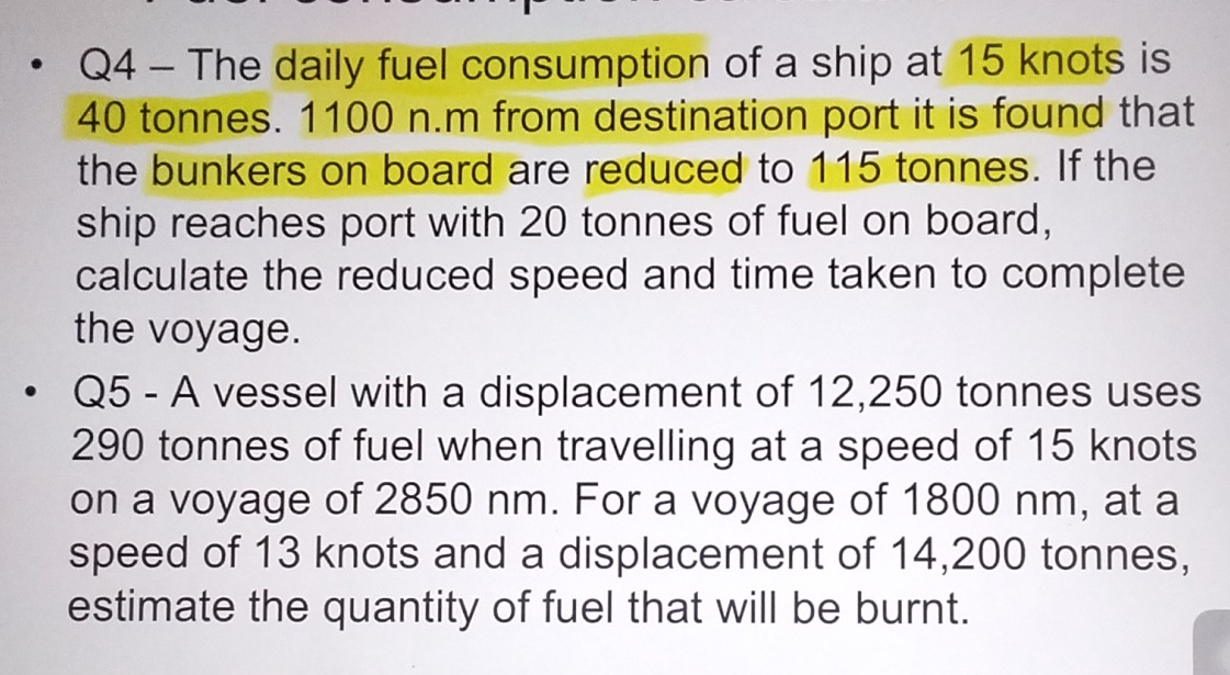 Q 4 - The daily fuel consumption of a ship at 1 5