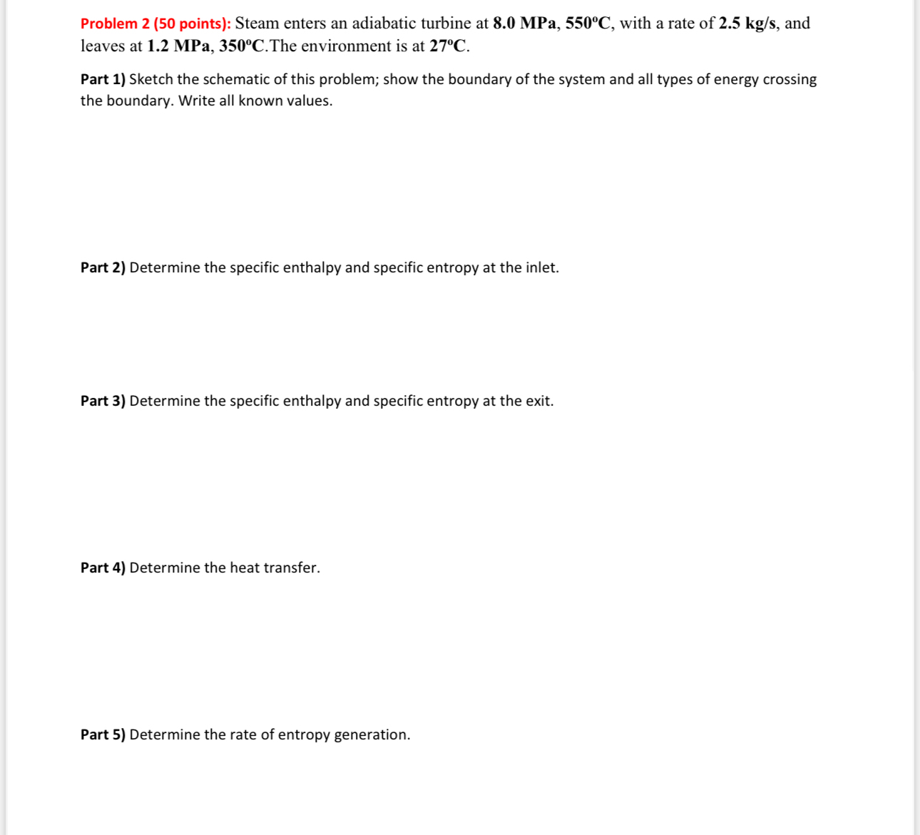 Problem 2 ( 5 0 points ) : Steam enters an