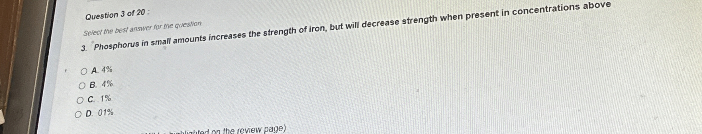 Phosphorus in small amounts increases the