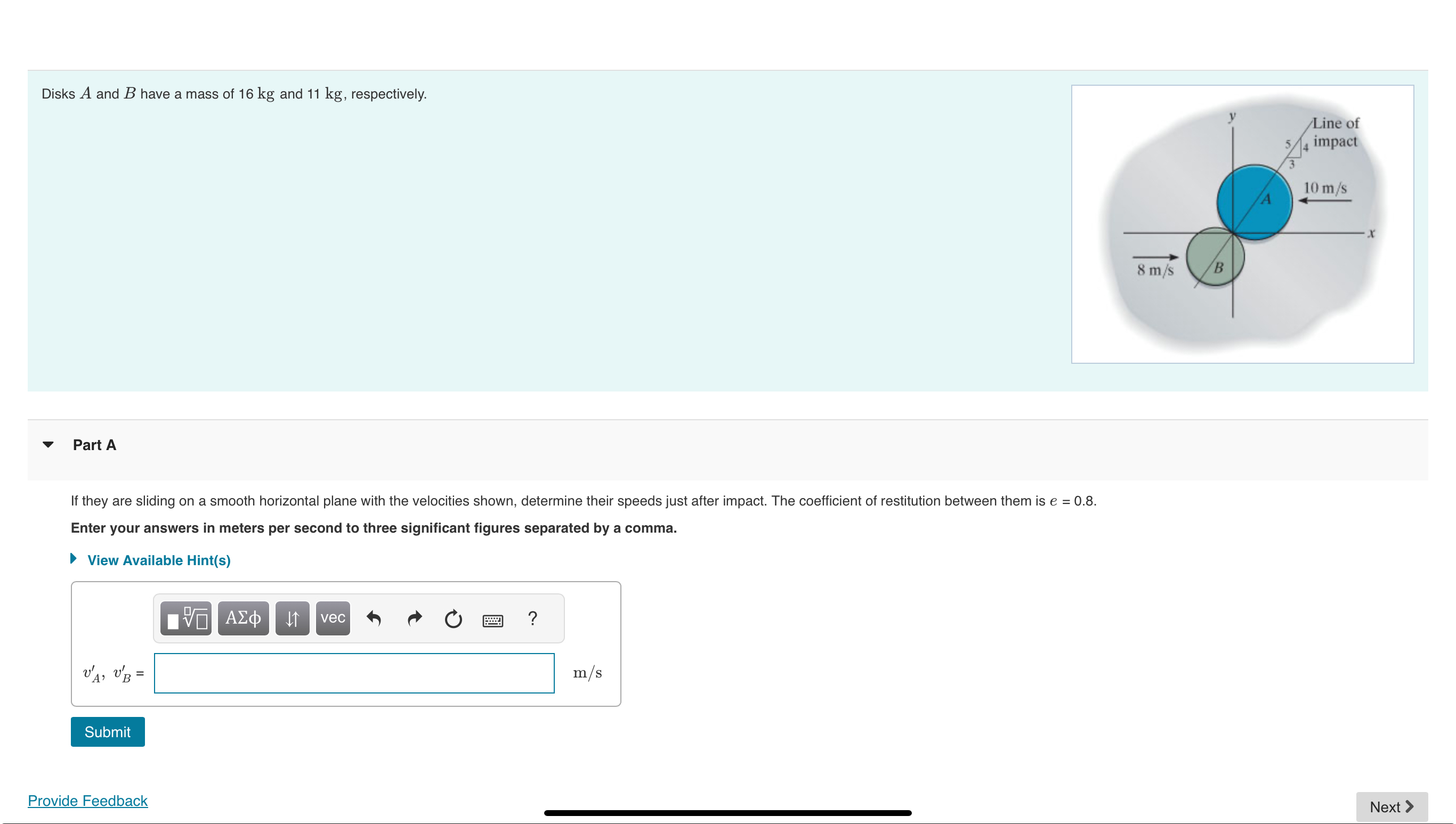 Disks A and B have a mass of 1 6 kg and 1 1 kg ,