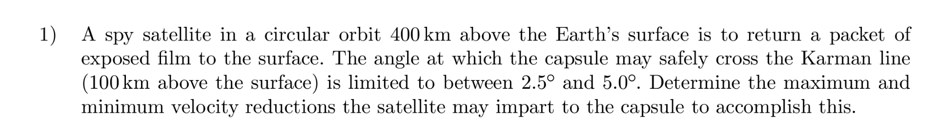 A spy satellite in a circular orbit 4 0 0 km