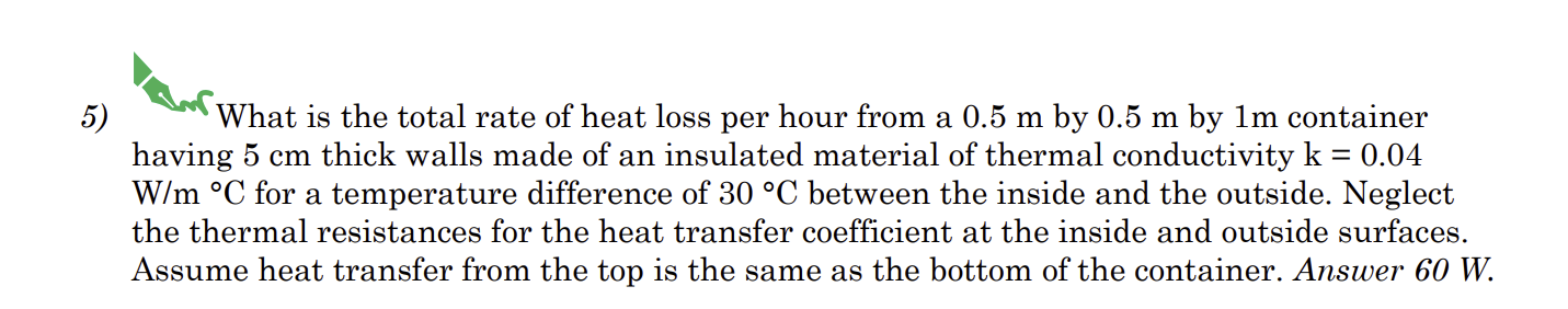 5 ) What is the total rate of heat loss per hour