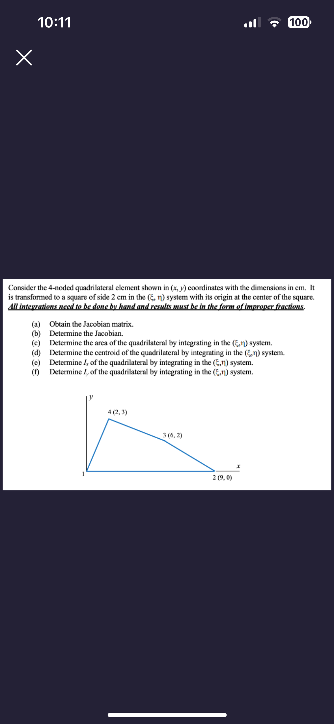 Consider the 4 - noded quadrilateral element