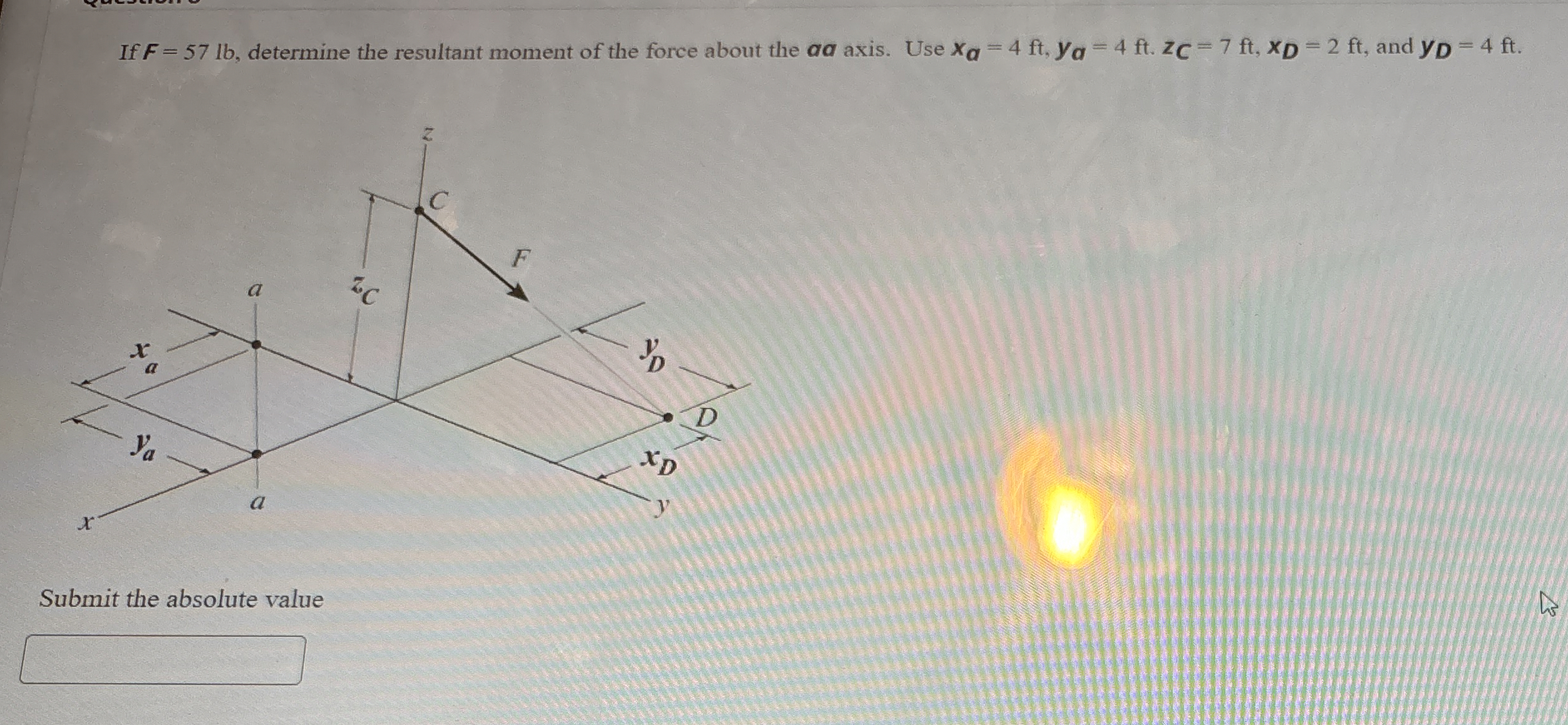 If F = 5 7 l b , determine the resultant moment