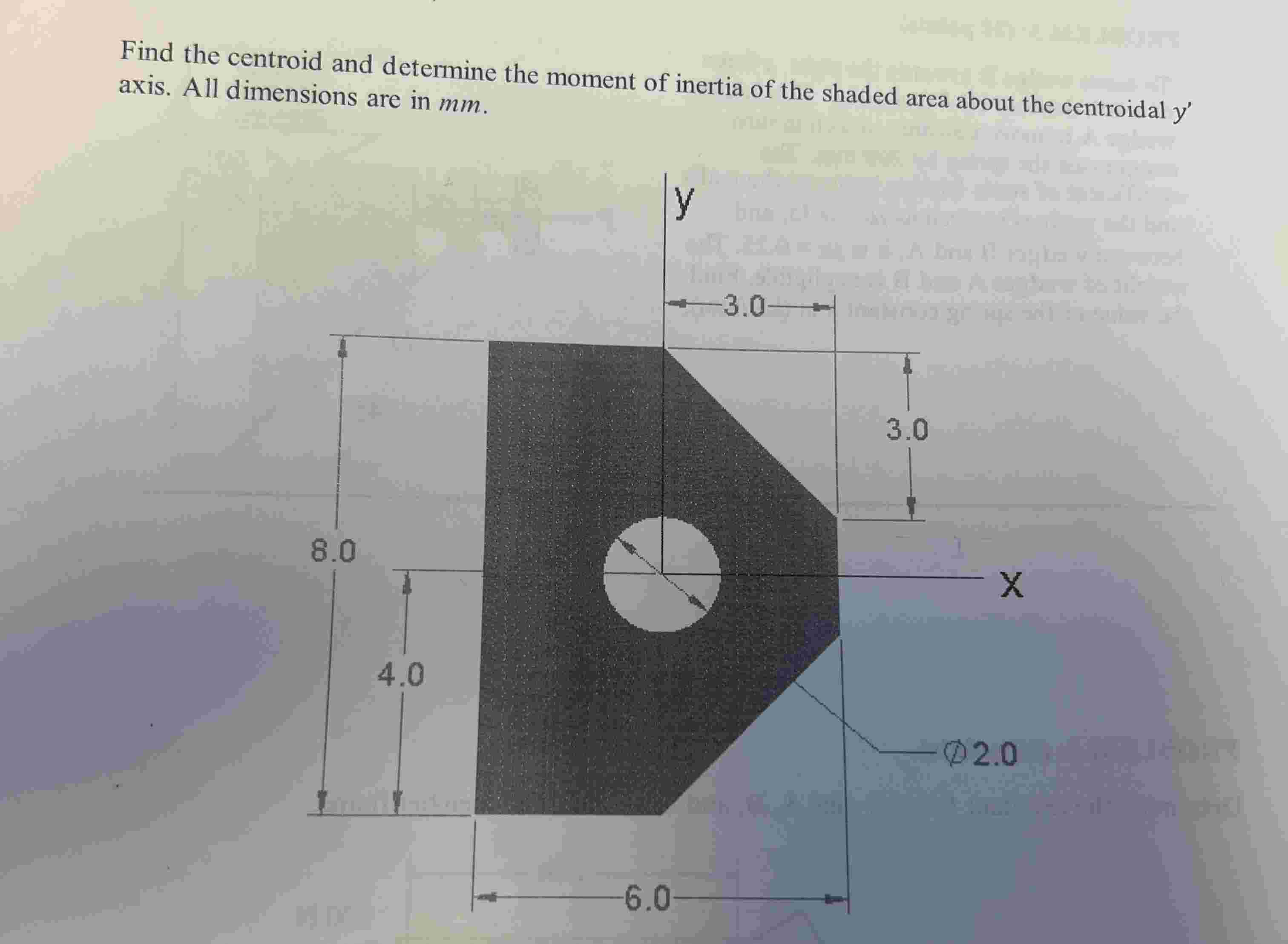 Find the centroid and determine the moment of