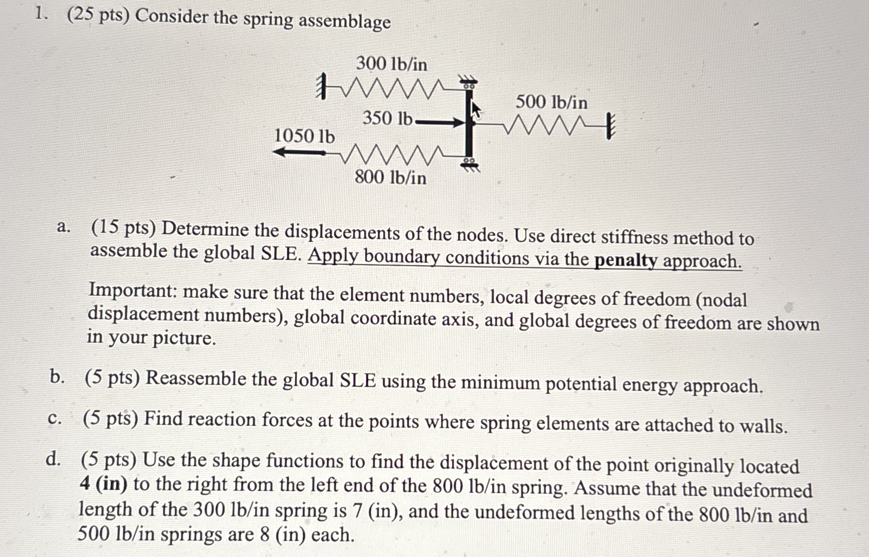 ( 2 5 pts ) Consider the spring assemblage a . (