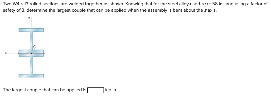 Two W 4 1 3 rolled sections are welded together