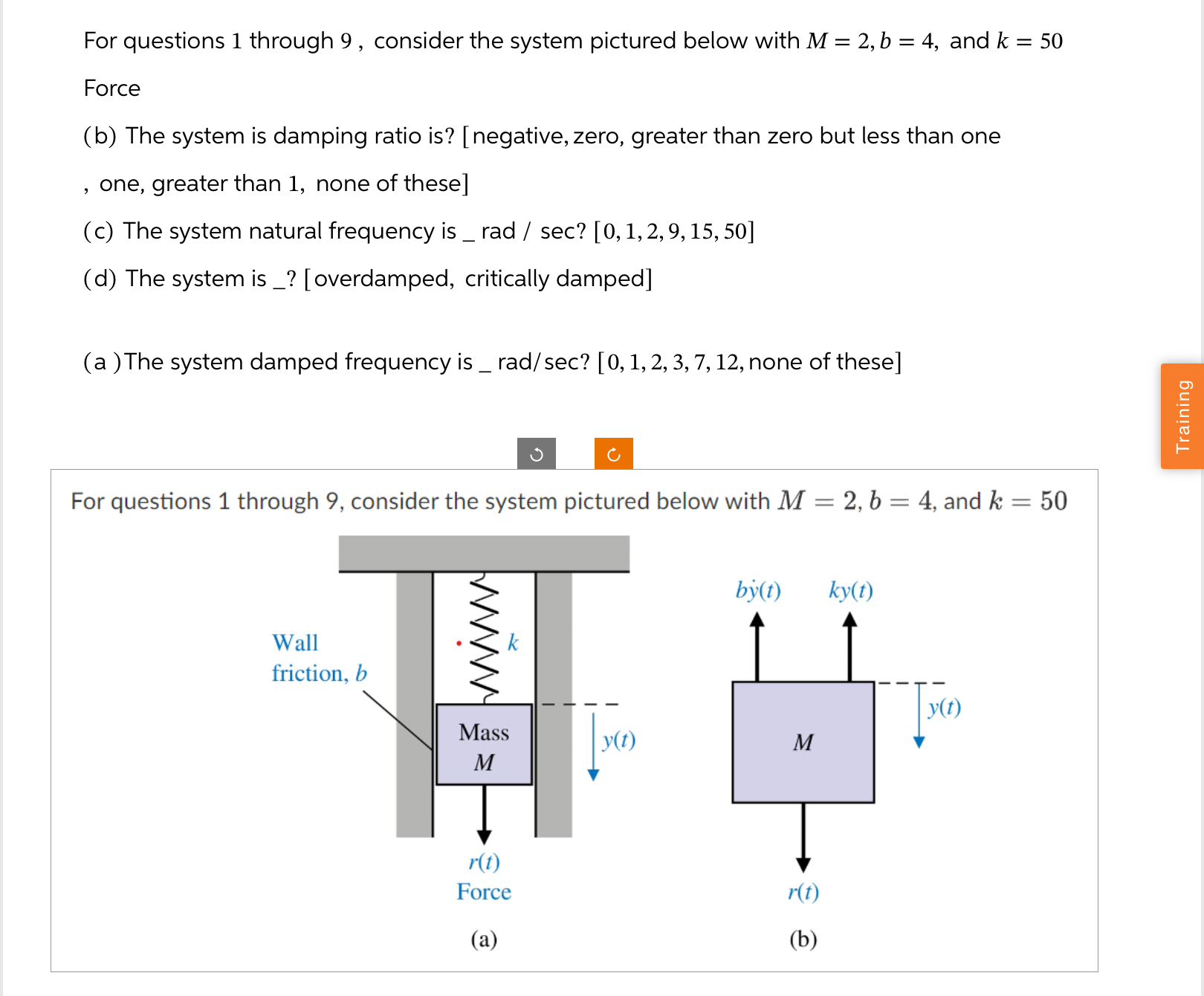 For questions 1 through 9 , consider the system