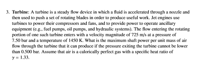 3 . Turbine: A turbine is a steady flow device in
