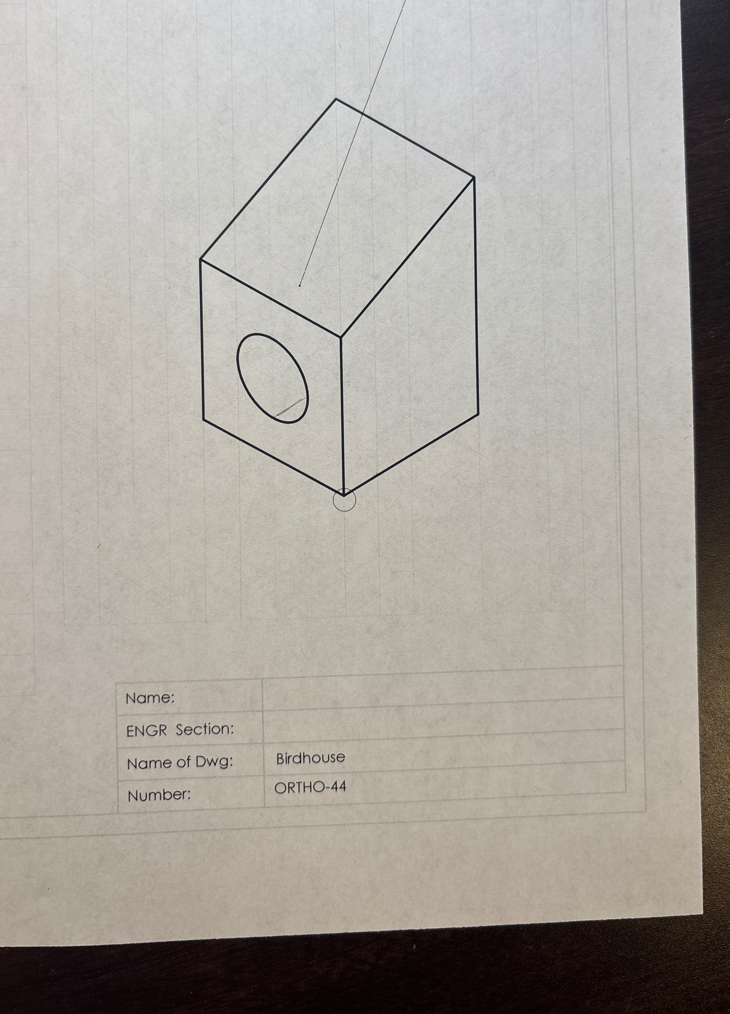 Name: ENGR Section: Name of Dwg: Birdhouse