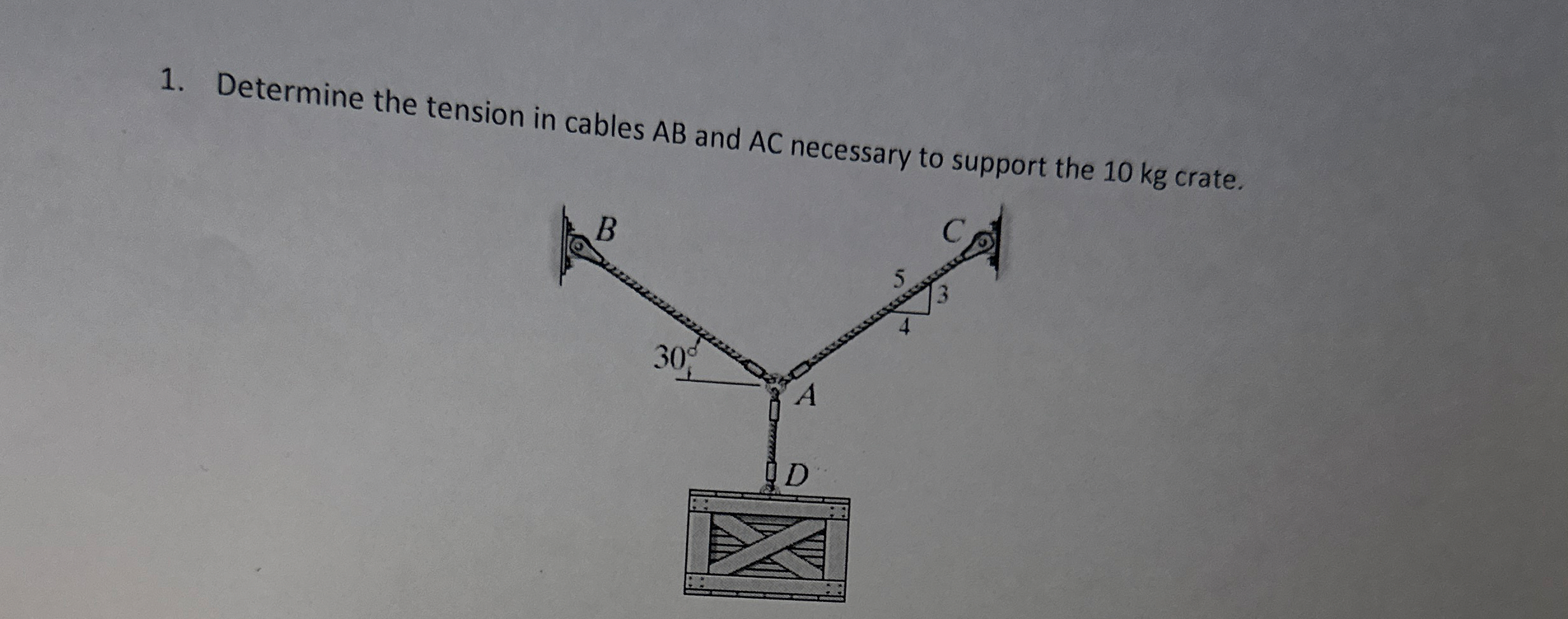Determine the tension in cables A B and A C