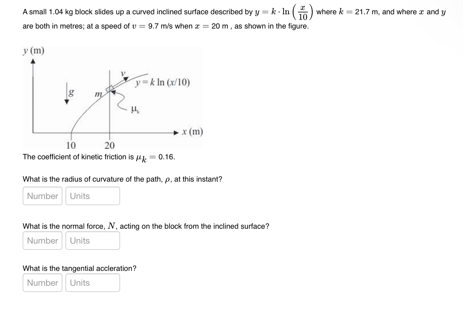 A small 1 . 0 4 kg block slides up a curved