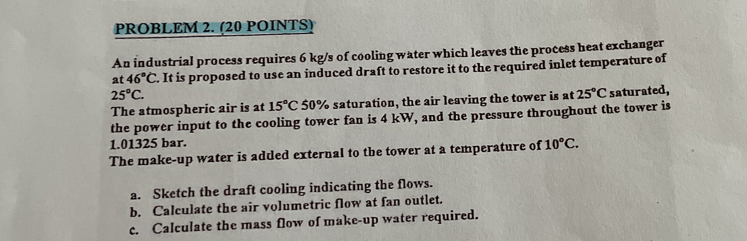 PROBLEM 2 . ( 2 0 POINTS ) An industrial process