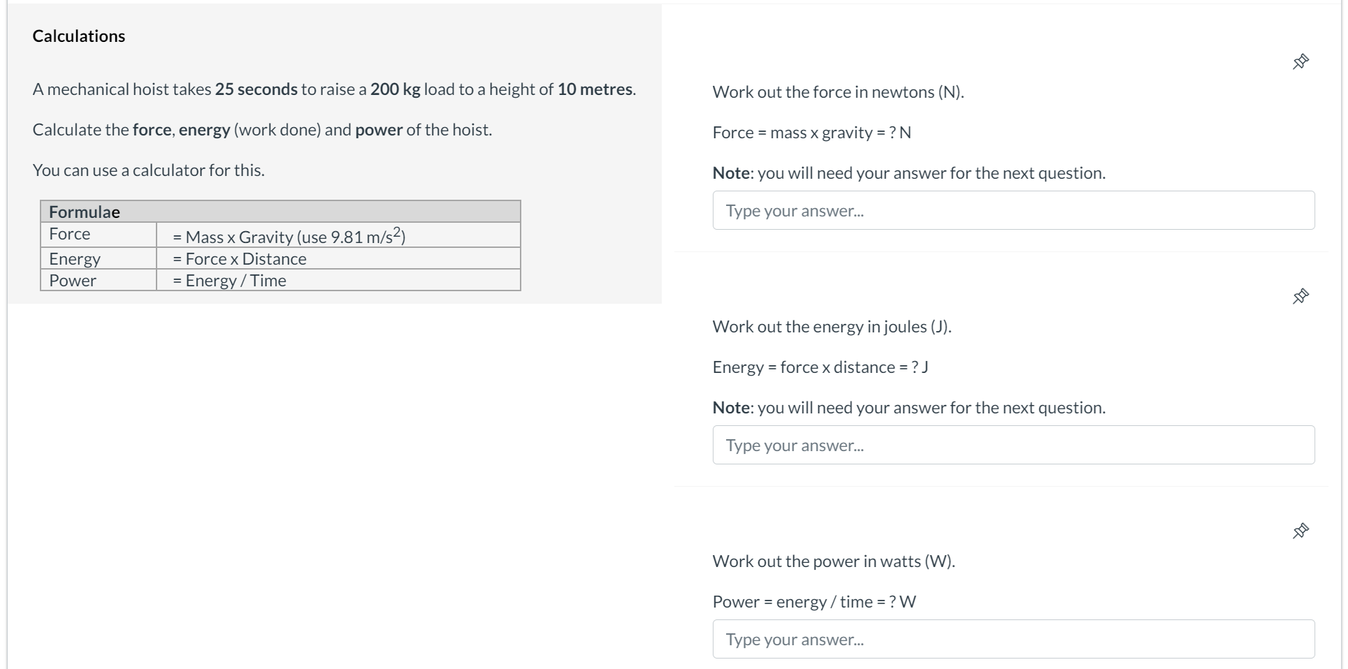 Work out the force in newtons ( N ) . Force =