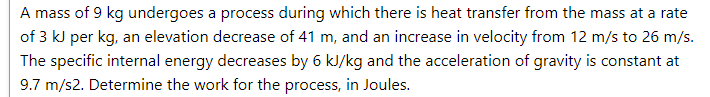 A mass of 9 kg undergoes a process during which