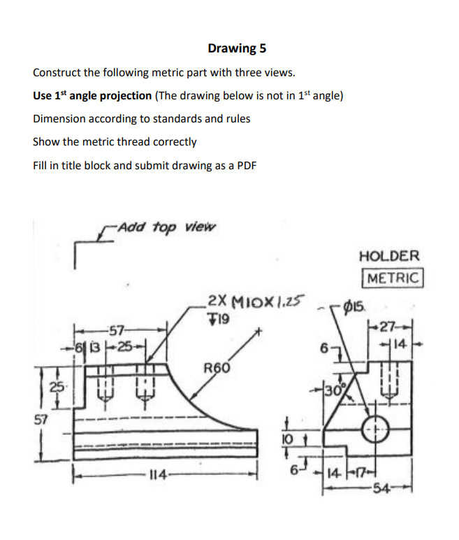 Drawing 5 Construct the following metric part