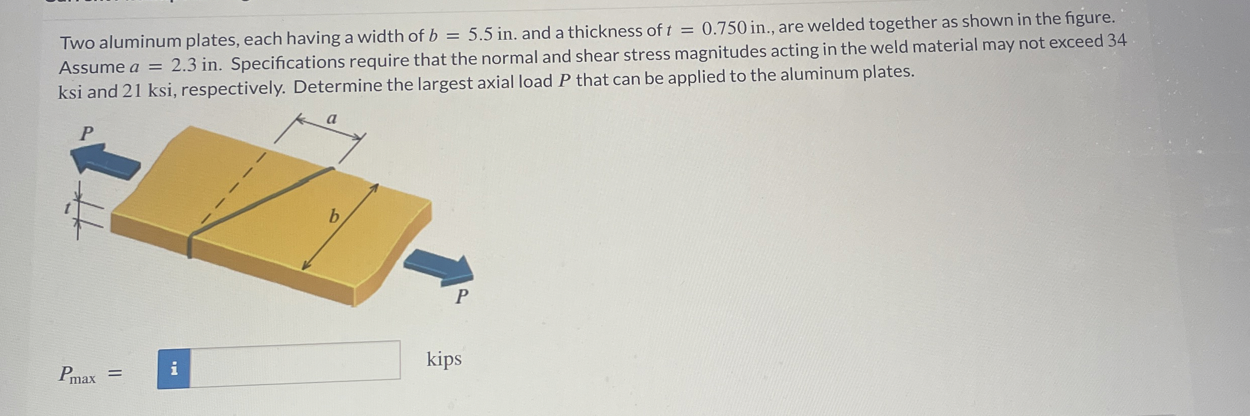 Two aluminum plates, each having a width of b = 5