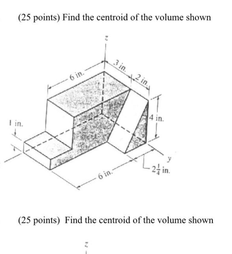 ( 2 5 points ) Find the centroid of the volume